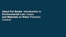 About For Books  Introduction to Environmental Law: Cases and Materials on Water Pollution Control