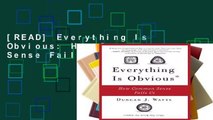[READ] Everything Is Obvious: How Common Sense Fails Us