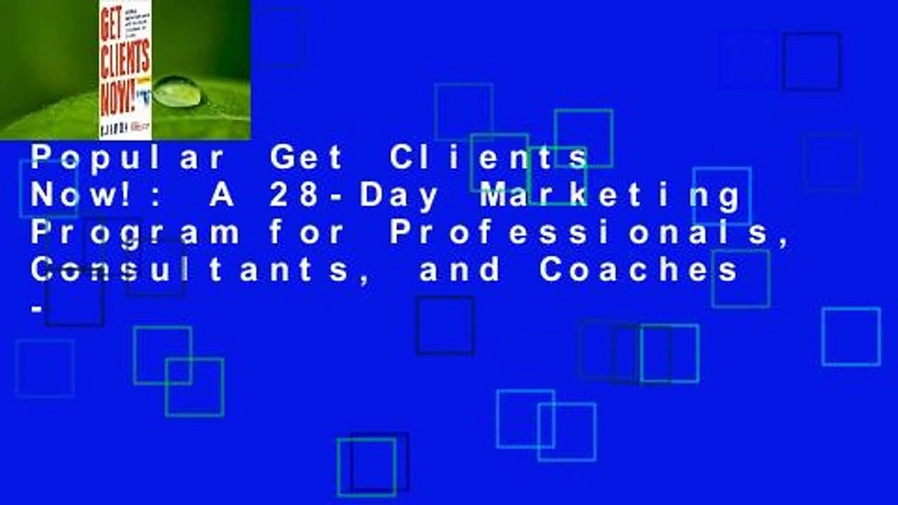 Popular Get Clients Now!: A 28-Day Marketing Program for Professionals, Consultants, and Coaches -