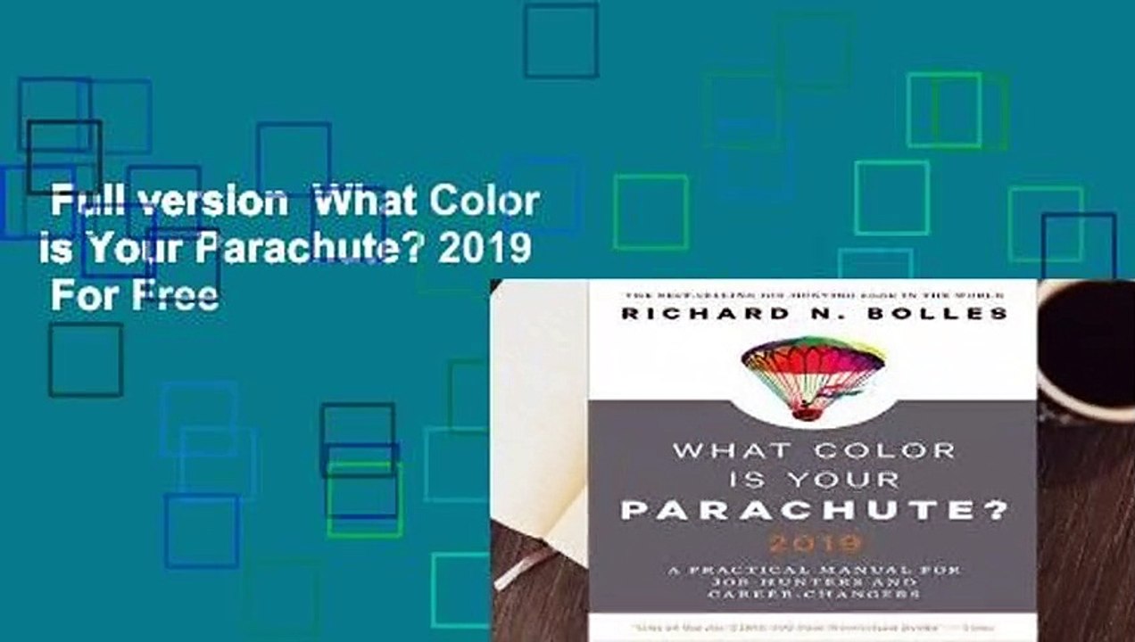 Full version  What Color Is Your Parachute? 2019  For Free