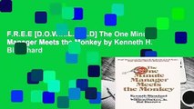 F.R.E.E [D.O.W.N.L.O.A.D] The One Minute Manager Meets the Monkey by Kenneth H. Blanchard