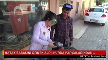 HATAY BABASINI ÖRNEK ALDI, HURDA PARÇALARINDAN KAPLUMBAĞA HEYKELİ YAPTI