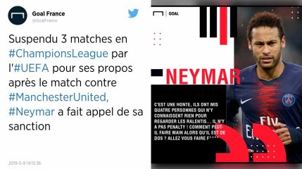 Ligue des champions : Suspendu trois matchs pour insultes après PSG - Manchester United, Neymar fait appel