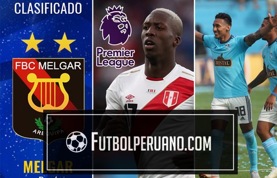 Melgar clasificó a la SUDAMERICANA | ¿Luis Advíncula a la Premier League?