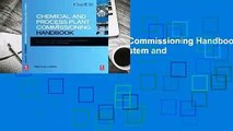 Chemical and Process Plant Commissioning Handbook: A Practical Guide to Plant System and Equipment