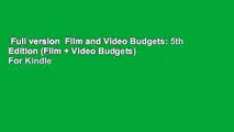 Full version  Film and Video Budgets: 5th Edition (Film   Video Budgets)  For Kindle