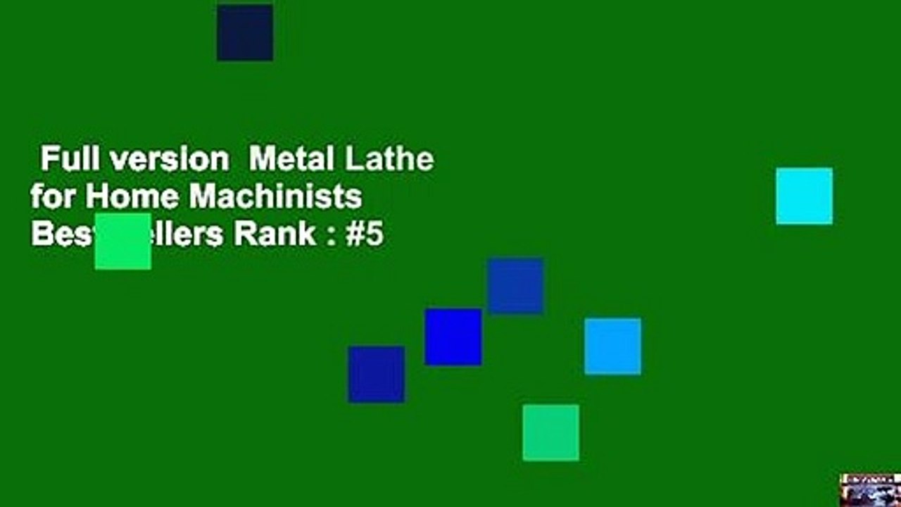 Full version  Metal Lathe for Home Machinists  Best Sellers Rank : #5