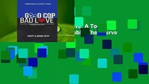 R.E.A.D Good Cop Bad Love: A Tool for Law Enforcement & the Public They Serve Based on a True