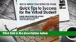 R.E.A.D How to Impress Your Instructor Online: Quick Tips to Success for the Virtual Student