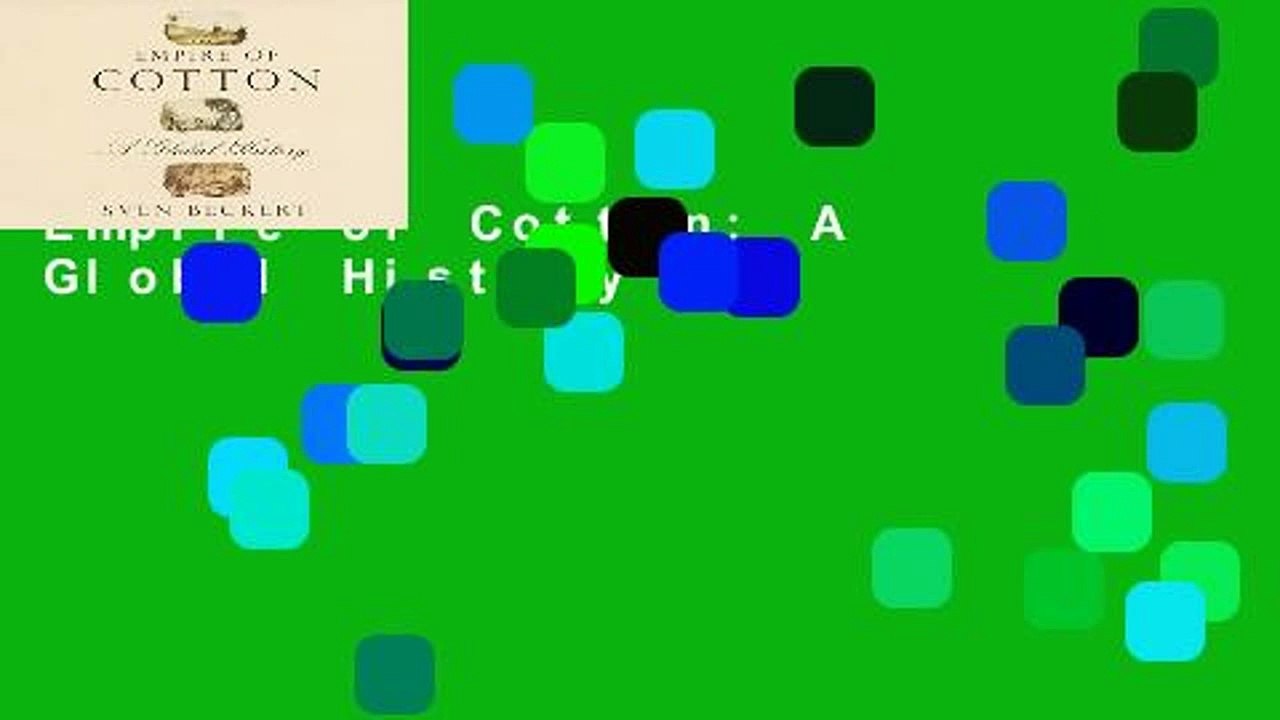 Empire of Cotton: A Global History