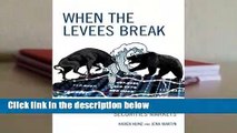 R.E.A.D When the Levees Break: Re-Visioning Regulation of the Securities Markets D.O.W.N.L.O.A.D