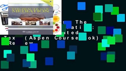 About For Books  The Practice of Mediation: A Video-Integrated Text (Aspen Coursebook)  Review