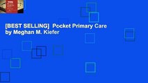 [BEST SELLING]  Pocket Primary Care by Meghan M. Kiefer
