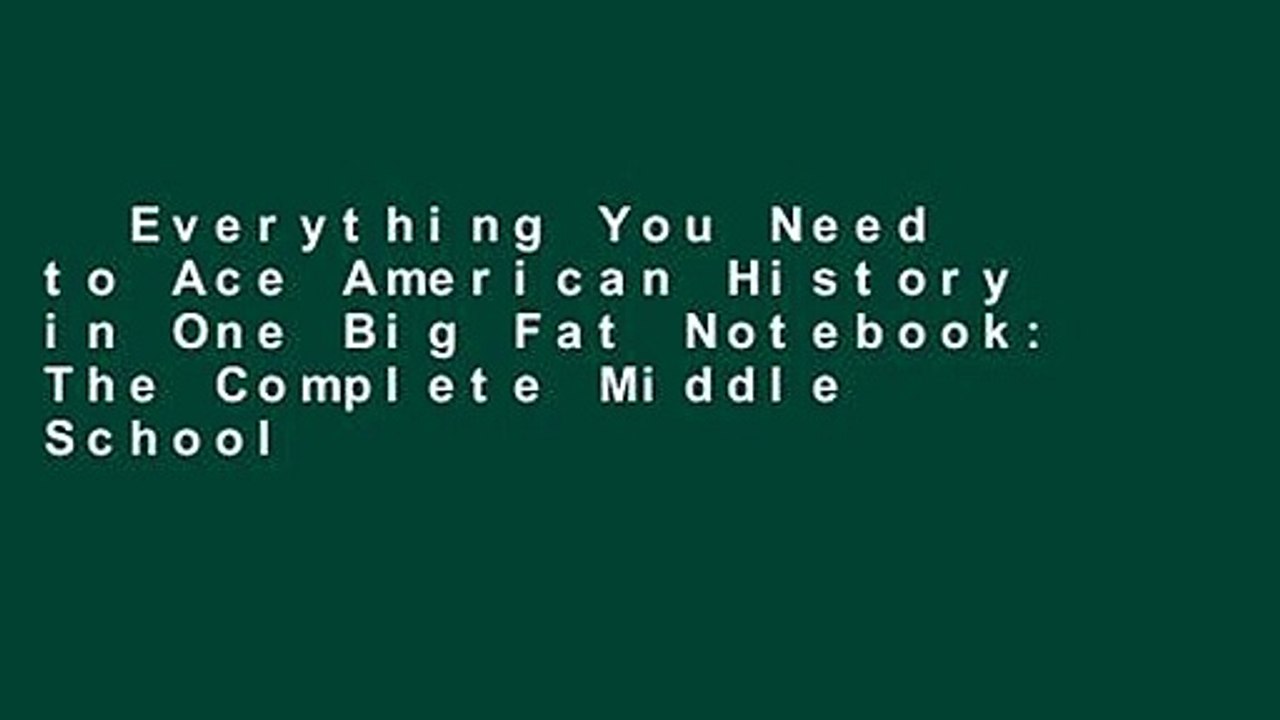 Everything You Need to Ace American History in One Big Fat Notebook: The Complete Middle School