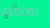 [GIFT IDEAS] Engaging the Adolescent Mind: Through Visual Problem Solving by Keith Vieth