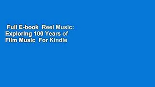 Full E-book  Reel Music: Exploring 100 Years of Film Music  For Kindle