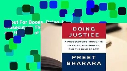 About For Books  Doing Justice: A Prosecutor's Thoughts on Crime, Punishment, and the Rule of Law