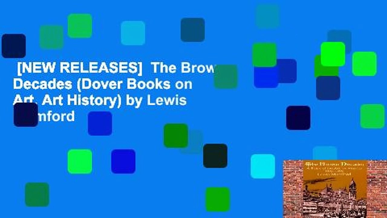 [NEW RELEASES]  The Brown Decades (Dover Books on Art, Art History) by Lewis Mumford