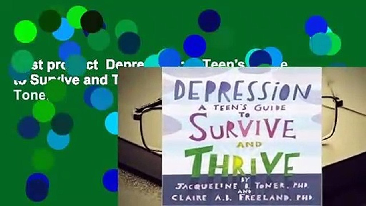 Best product  Depression: A Teen's Guide to Survive and Thrive - Jacqueline B. Toner