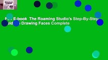 Full E-book  The Roaming Studio's Step-By-Step Guide to Drawing Faces Complete