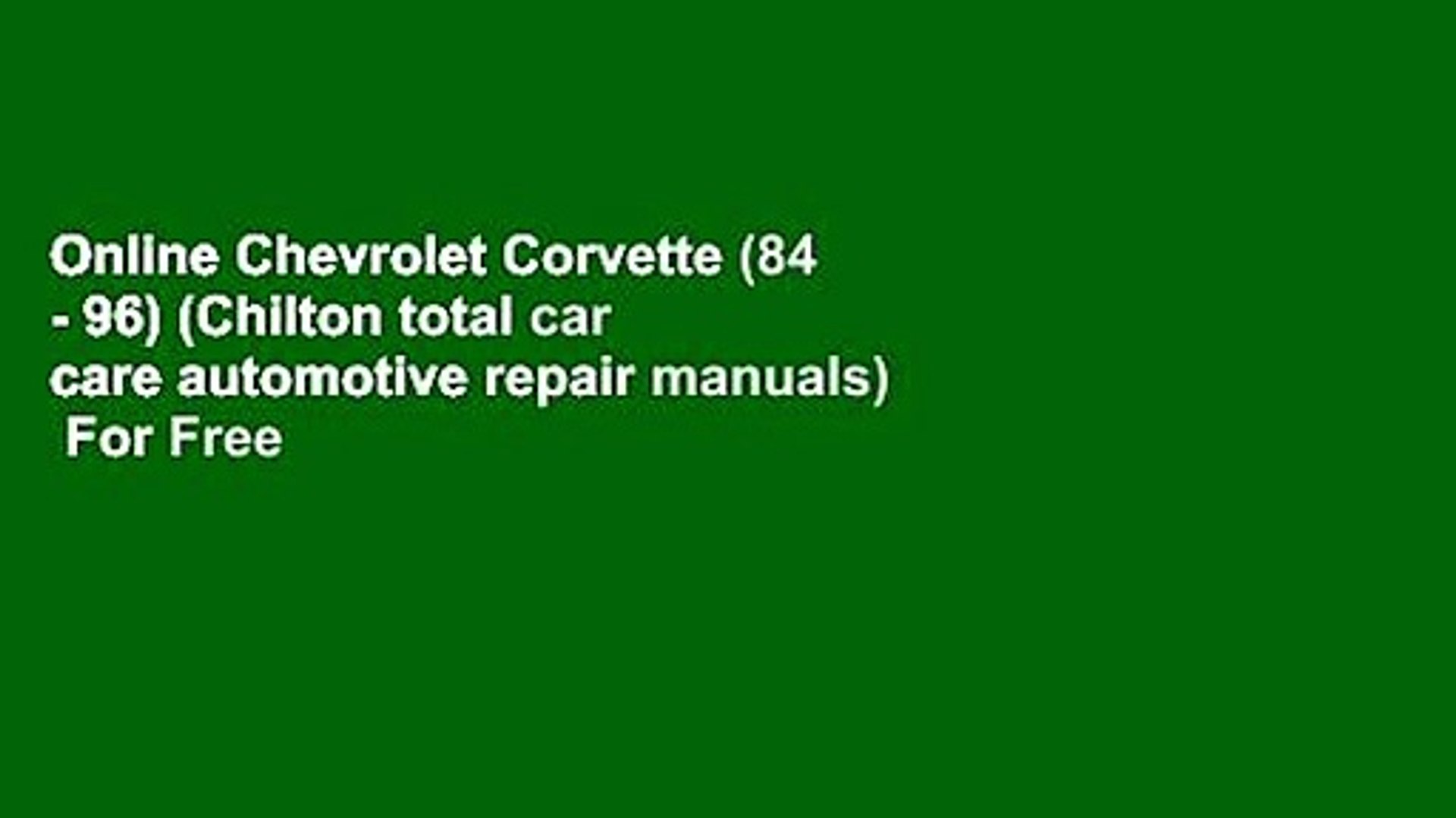 Auto Repair Manuals Free >> Online Chevrolet Corvette 84 96 Chilton Total Car Care Auto Repair Manuals Free >> Online Chevrolet Corvette 84 96 Chilton Total Car Care