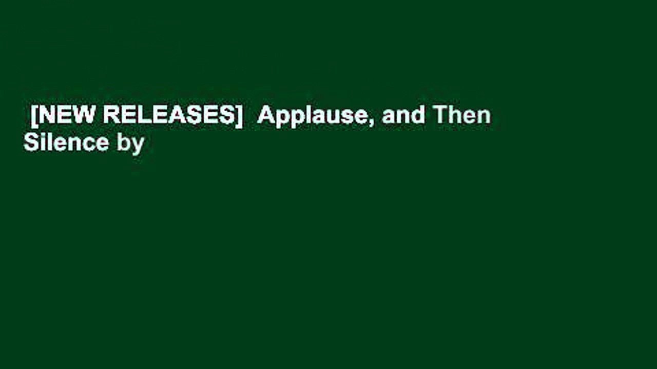 [NEW RELEASES]  Applause, and Then Silence by