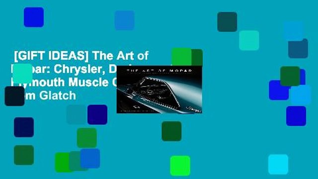 [GIFT IDEAS] The Art of Mopar: Chrysler, Dodge, and Plymouth Muscle Cars by Tom Glatch