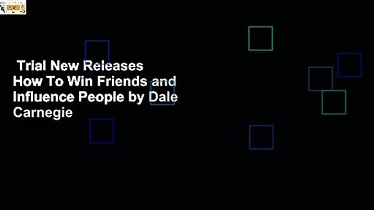 Trial New Releases  How To Win Friends and Influence People by Dale Carnegie