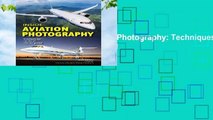 Full E-book  Inside Aviation Photography: Techniques for In the Air   On the Ground  Best Sellers