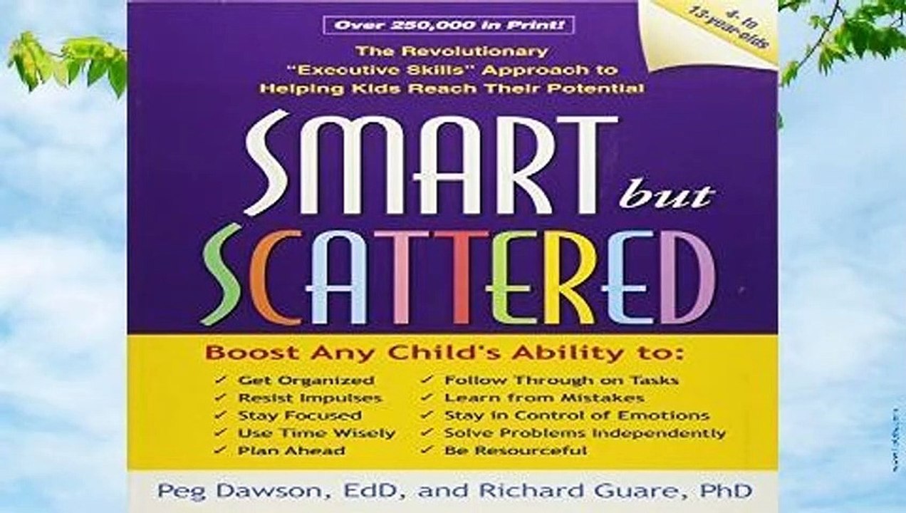 R.E.A.D Smart but Scattered: The Revolutionary "Executive Skills" Approach to Helping Kids Reach