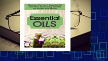 R.E.A.D Essential Oils: Discover the Top 7 Essential Oils and Astonishing Benefits for Health and