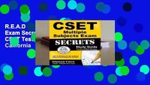 R.E.A.D CSET Multiple Subjects Exam Secrets Study Guide: CSET Test Review for the California