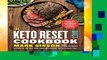 The Keto Reset Diet Cookbook: 150 Low-Carb, High-Fat Ketogenic Recipes to Boost Weight Loss: A