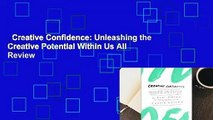 Creative Confidence: Unleashing the Creative Potential Within Us All  Review