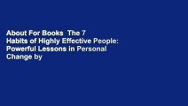About For Books  The 7 Habits of Highly Effective People: Powerful Lessons in Personal Change by