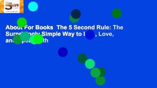 About For Books  The 5 Second Rule: The Surprisingly Simple Way to Live, Love, and Speak with