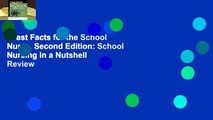 Fast Facts for the School Nurse, Second Edition: School Nursing in a Nutshell  Review