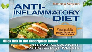R.E.A.D Anti Inflammatory Diet Slow Cooker   One-Pot Meals: Prep-and-Go Recipes for Healthy