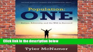 R.E.A.D Population One: Autism, Adversity, and the Will to Succeed D.O.W.N.L.O.A.D