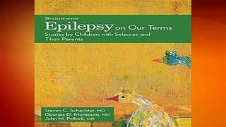 R.E.A.D Epilepsy on Our Terms: Stories by Children with Seizures and Their Parents (The