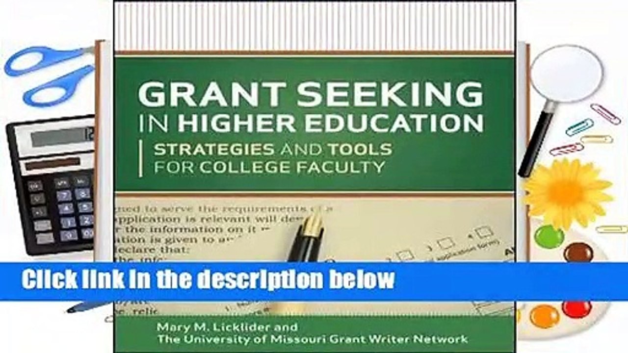 R.E.A.D Grant Seeking in Higher Education: Strategies and Tools for College Faculty D.O.W.N.L.O.A.D