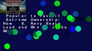 Popular to Favorit  Extreme Ownership: How U.S. Navy Seals Lead and Win by Jocko Willink
