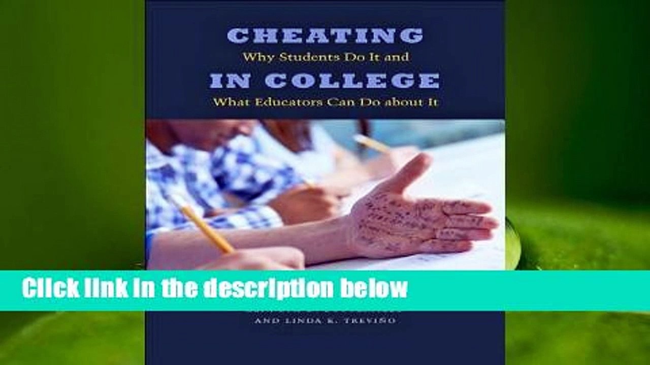 R.E.A.D Cheating in College: Why Students Do It and What Educators Can Do about It D.O.W.N.L.O.A.D