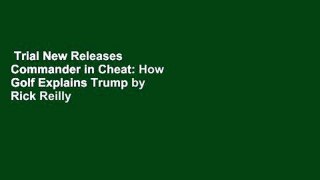 Trial New Releases  Commander in Cheat: How Golf Explains Trump by Rick Reilly