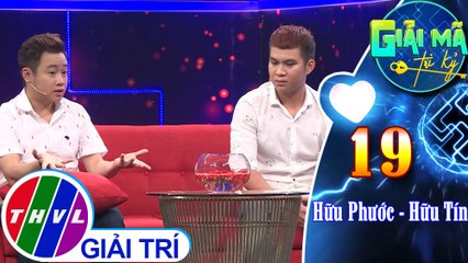 THVL | Hữu Tín "chạnh lòng" vì Hữu Phước chưa bao giờ gọi mình là anh | Giải mã tri kỷ - Tập 19