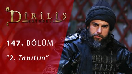 Diriliş Ertuğrul 147.Bölüm 2.Tanıtım