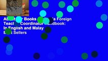 About For Books  Malaysia Foreign Teacher Coordinator Handbook: In English and Malay  Best Sellers