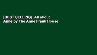 [BEST SELLING]  All about Anne by The Anne Frank House