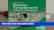 Full version  Water Treatment Plant Design, Fifth Edition  For Kindle