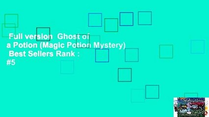 Full version  Ghost of a Potion (Magic Potion Mystery)  Best Sellers Rank : #5